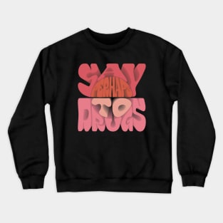 Say Perhaps To Drugs Retro 3D Style Crewneck Sweatshirt